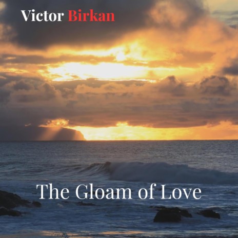 The Gloam of Love | Boomplay Music
