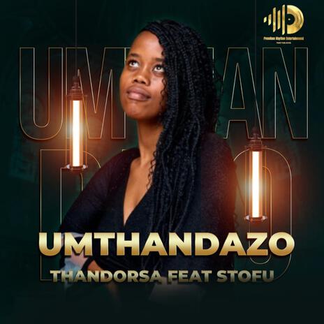 Umthandazo ft. Stofu | Boomplay Music