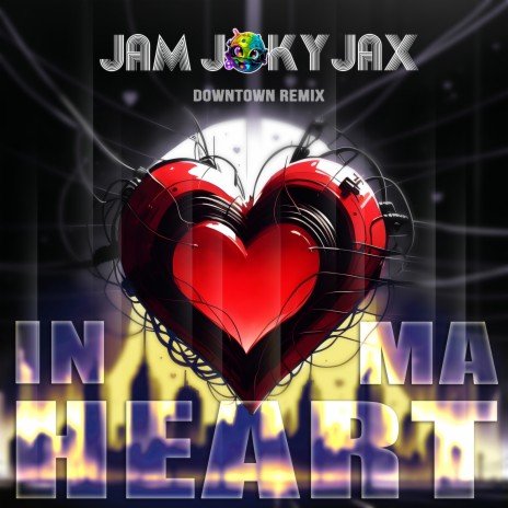 In Ma Heart (Downtown Remix) | Boomplay Music