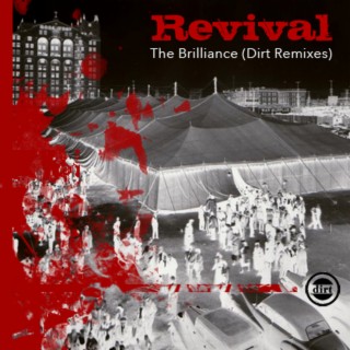 Revival (The Brilliance Dirt Remixes)