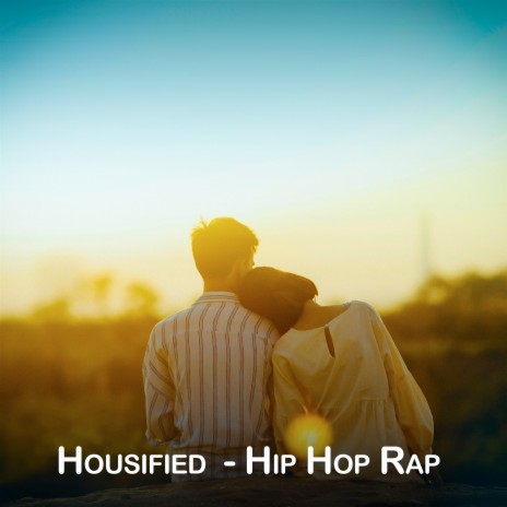 Housified - Hip Hop Rap