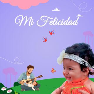 MI FELICIDAD