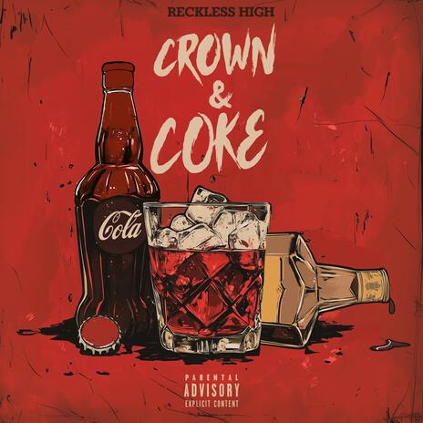 Crown & Coke | Boomplay Music