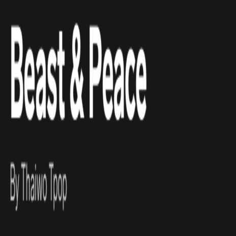 Beast & Peace | Boomplay Music