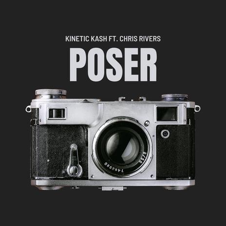 Poser ft. Chris Rivers