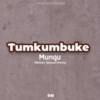 Tumkumbuke Mungu