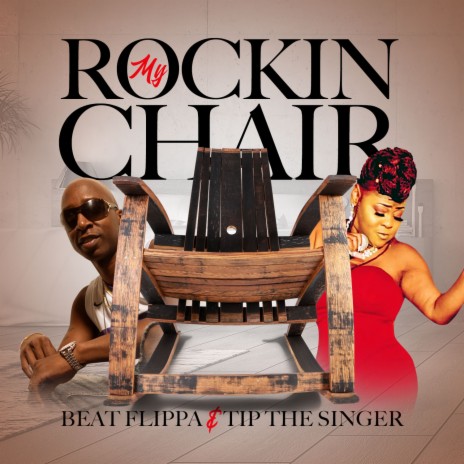 My Rockin Chair ft. Tip The Singer