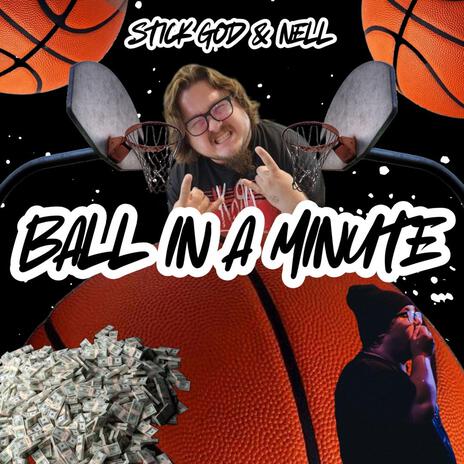 BALL IN A MINUTE ft. Nell | Boomplay Music