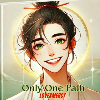 Only One Path