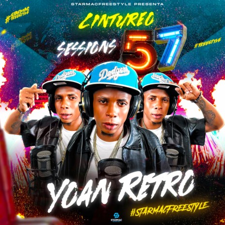 Cintureo Sessions 57 ft. Yoan Retro & Starmac Freestyle | Boomplay Music