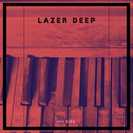 LAZER DEEP | Boomplay Music