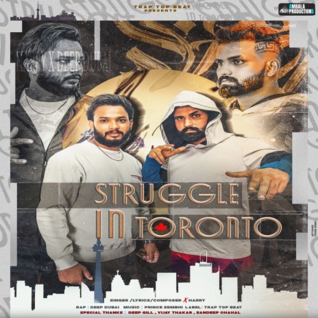 Struggle In Toronto ft. Deep Dubai | Boomplay Music