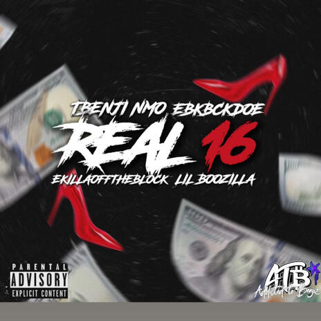 Real 16 ft. EBK BCKDOE, EkillaOffDaBlock & Lil Boozilla | Boomplay Music