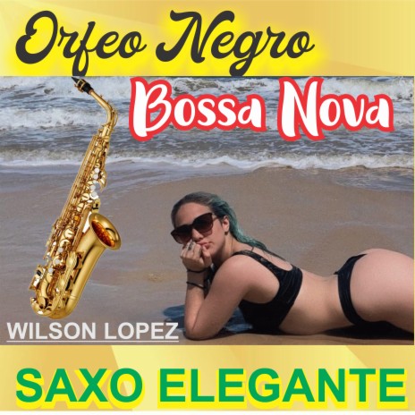 Orfeo Negro/Bossa Nova de lujo | Boomplay Music