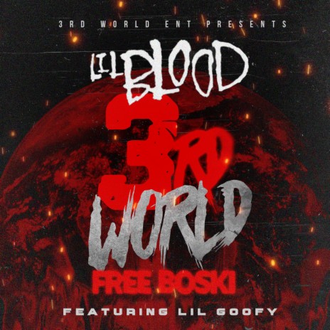 3rd World Free Boski ft. Lil Goofy | Boomplay Music