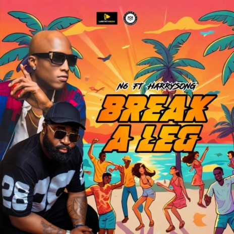 Break A Leg ft. HarrySong | Boomplay Music