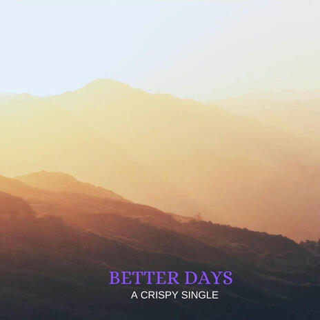 Better Days | Boomplay Music