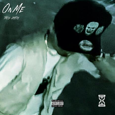 ON ME | Boomplay Music