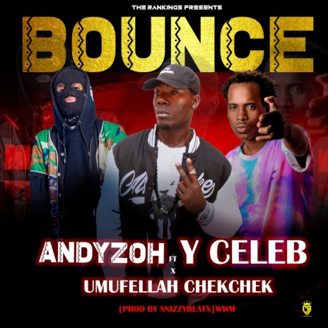 BOUNCE ft. Y CELEB & UMUFELLAH CHEKCHEK | Boomplay Music