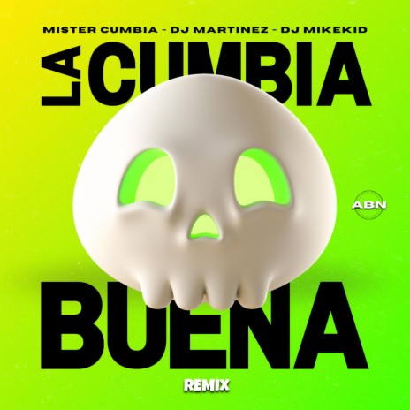 La Cumbia Buena (Remix) ft. Mister Cumbia & DJ Mikekid | Boomplay Music
