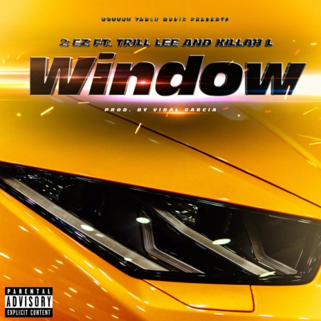 Window ft. Trill Lee & Killah L | Boomplay Music