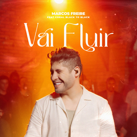 Vai Fluir (feat. Coral Black To Black) [Ao Vivo] | Boomplay Music