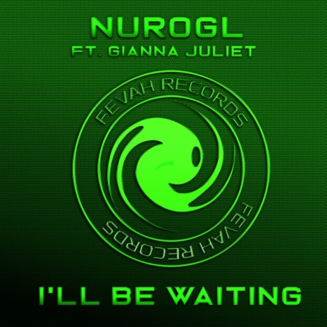 I'll Be Waiting (Original Mix) ft. Gianna Juliet | Boomplay Music