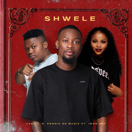 Shwele ft. Pronic De Music & Imor.Art | Boomplay Music