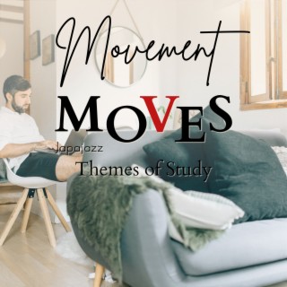 Movement Moves - Themes of Study