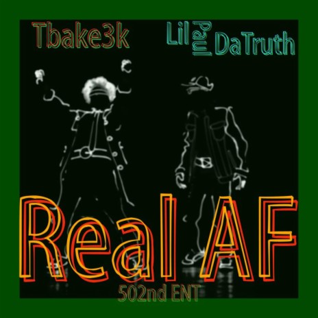 Real AF ft. Lil Paul DaTruth | Boomplay Music