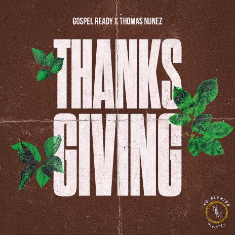 Thanksgiving ft. Thomas Nunez | Boomplay Music