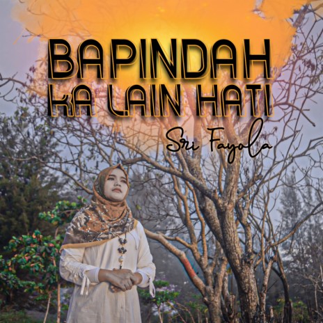 Bapindah Ka Lain Hati | Boomplay Music