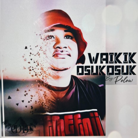 Waikik Osukosuk By Polow | Boomplay Music