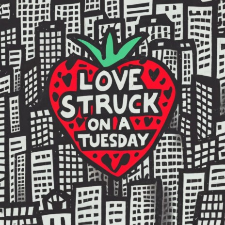 Love Struck On A Tuesday (Single) | Boomplay Music