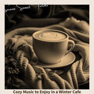 Cozy Music to Enjoy in a Winter Cafe