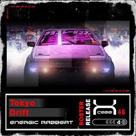 Tokyo Drift ft. Energic Rabbeat | Boomplay Music