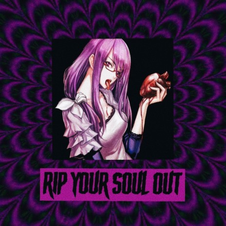 Rip Your Soul Out | Boomplay Music