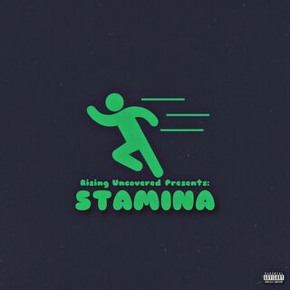 Rising Uncovered Presents: STAMINA