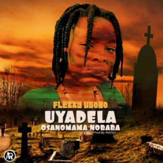 Uyadela OsanoBaba noMama (Radio Edit)