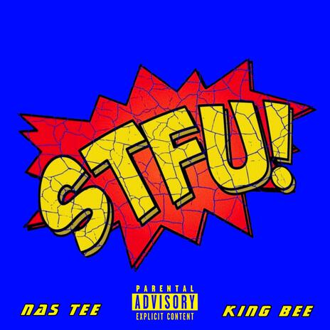 STFU ! ft. King Bee | Boomplay Music