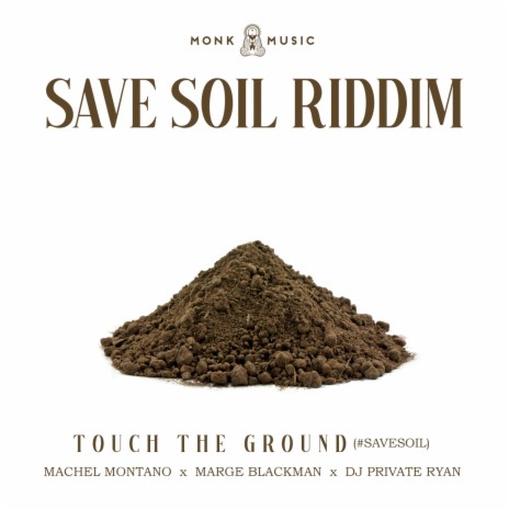 Touch The Ground (#SaveSoil) ft. Marge Blackman & DJ Private Ryan