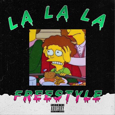 La La La Freestyle | Boomplay Music