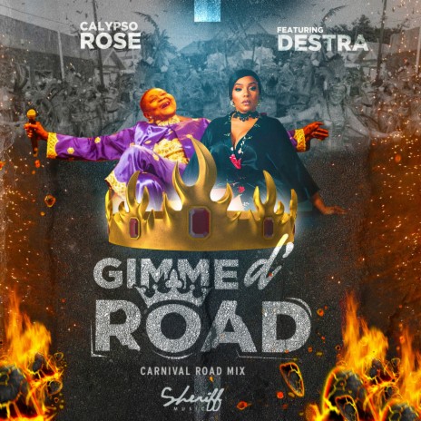 Gimme D' Road (Carnival Road Mix) ft. Sheriff & Destra | Boomplay Music