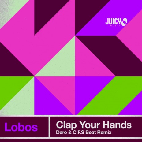 Clap your hands (Dero, C.F.S Beat Extended Remix) | Boomplay Music