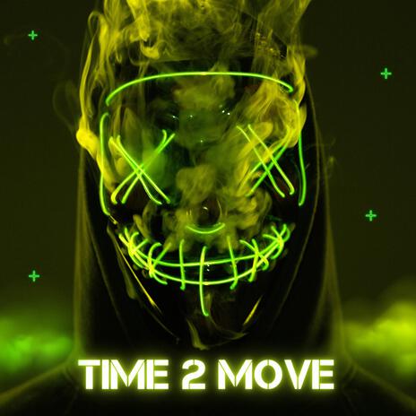 Time 2 Move | Boomplay Music