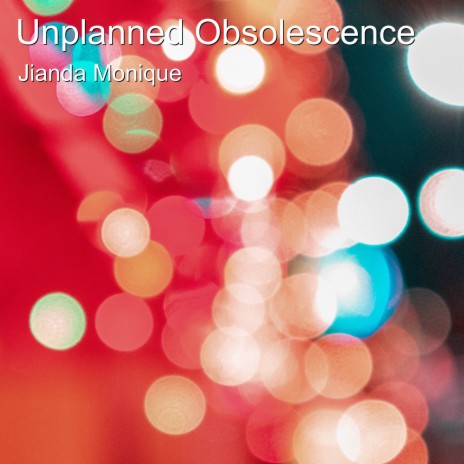 Unplanned Obsolescence | Boomplay Music