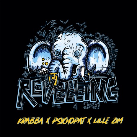 Revelling 2021 ft. Psychopat & Lille Zim | Boomplay Music