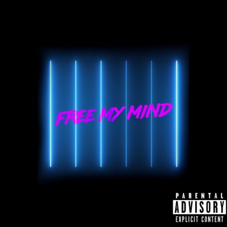 Free My Mind | Boomplay Music