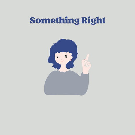 Something Right | Boomplay Music