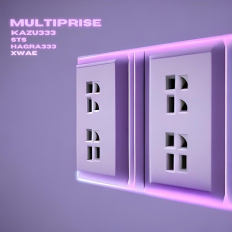 Multiprise ft. S O M A & Xwae